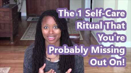 The 1 Self-Care Ritual That You’re Probably Missing Out On